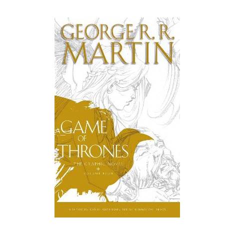 A GAME OF THRONES : GRAPHIC NOVEL VOLUME 4