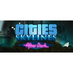 Cities Skylines After Dark DLC - Steam CD Key (Κωδικός Μόνο) (PC)
