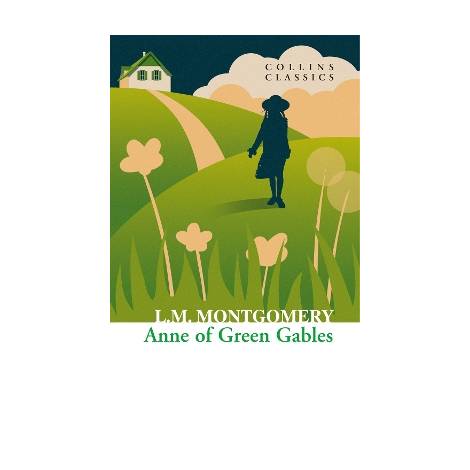 COLLINS CLASSICS : ANNE OF GREEN GABLES PB A