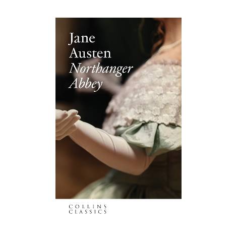 COLLINS CLASSICS : NORTHANGER ABBEY PB A FORMAT