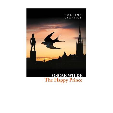 COLLINS CLASSICS : THE HAPPY PRINCE AND OTHER STORIES PB A
