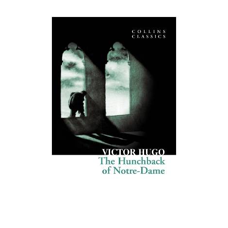 COLLINS CLASSICS : THE HUNCHBACK OF NOTRE-DAME PB A
