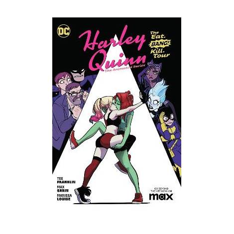 HARLEY QUINN: THE ANIMATED SERIES VOLUME 1: THE EAT. BANG! KILL. TOUR