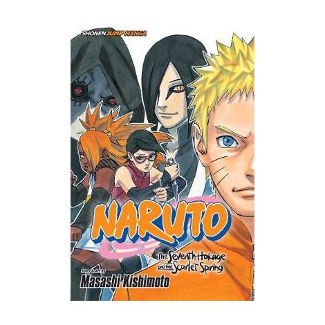 NARUTO : THE SEVENTH HOCKAGE AND THE SCARLET SPRING THE SEVENTH HOCKAGE AND THE SCARLET SPRING