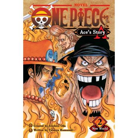 ONE PIECE : ACES STORY, VOL. 2 : NEW WORLD : 2 PB : ACES STORY, VOL. 2 : NEW WORLD : 2