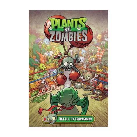 PLANTS VS. ZOMBIES VOLUME 7: BATTLE EXTRAVAGONZO