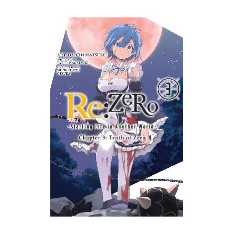 RE:ZERO -STARTING LIFE IN ANOTHER WORLD-, CHAPTER 3: TRUTH OF ZERO, VOL. 3 (MANG
