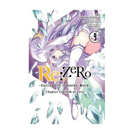 RE:ZERO -STARTING LIFE IN ANOTHER WORLD-, CHAPTER 3: TRUTH OF ZERO, VOL. 9 (MANG