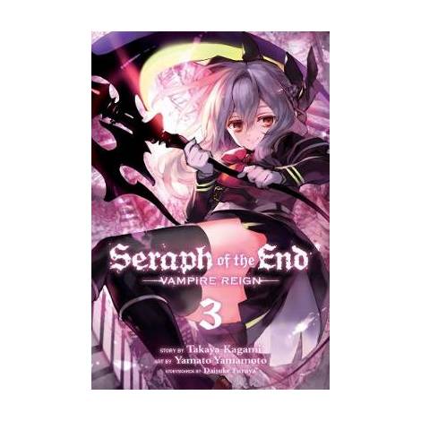 SERAPH OF THE END, VOL. 3 : VAMPIRE REIGN : 3