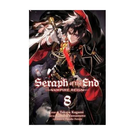 SERAPH OF THE END, VOL. 8 : VAMPIRE REIGN : 8