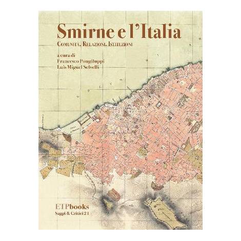 SMIRNE E LITALIA - COMMUNITA, RELAZIONI, INSTITUZIONI