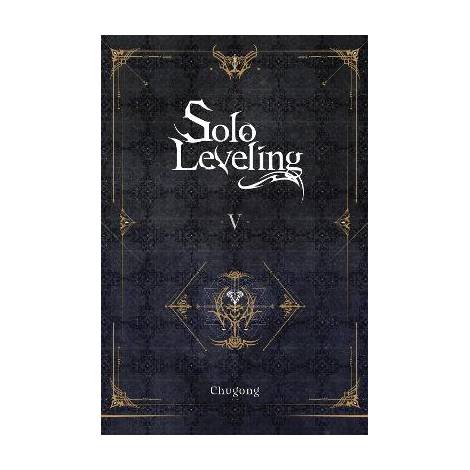 SOLO LEVELING, VOL. 5 (NOVEL)