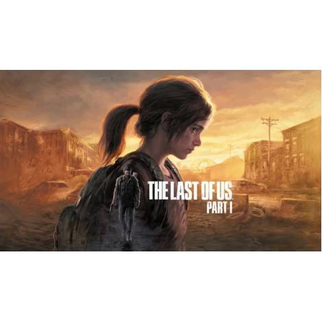 The Last Of Us - Part 1 Remake (PC)